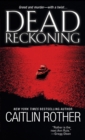 Dead Reckoning - Caitlin Rother