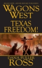 Wagons West : Texas Freedom - Book
