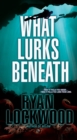 What Lurks Beneath - eBook