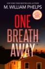 One Breath Away : The Hiccup Girl - From Media Darling to Convicted Killer - eBook