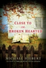 Close to the Broken Hearted - eBook