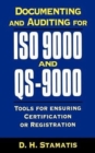 Documenting and Auditing for ISO 9000 & QS-9000 : Tools for Ensuring Registration and Certification - Book