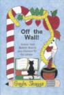 Off the Wall! : School Year Bulletin Boards and Displays for the Library - Book