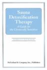 Sauna Detoxification Therapy : A Guide for the Chemically Sensitive - Book