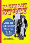 Elephant Story : Jumbo and P.T. Barnum Under the Big Top - Book
