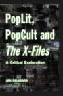 PopLit, PopCult and The X-Files : A Critical Exploration - Book