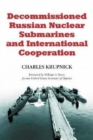 Decommissioned Russian Nuclear Submarines and International Cooperation - Book