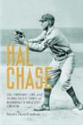Hal Chase : The Defiant Life and Turbulent Times of Baseball's Biggest Crook - Book