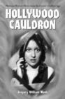 Hollywood Cauldron : Thirteen Horror Films from the Genre's Golden Age - Book