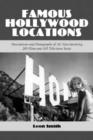 Famous Hollywood Locations : Descriptions and Photographs of 382 Sites Involving 289 Films and 105 Television Series - Book