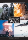 Confronting War : An Examination of Humanity's Most Pressing Problem, 4th ed. - Book