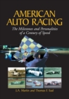 American Auto Racing : The Milestones and Personalities of a Century of Speed - Book