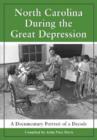 North Carolina During the Great Depression : A Documentary Portrait of a Decade - Book