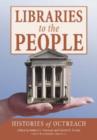 Libraries to the People : Histories of Outreach - Book