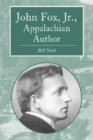 John Fox, Jr. : Appalachian Author - Book