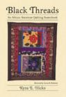 Black Threads : An African American Quilting Sourcebook - Book