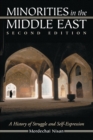 Minorities in the Middle East : A History of Struggle and Self-Expression - Book