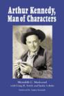 Arthur Kennedy, Man of Characters : A Stage and Cinema Biography - Book