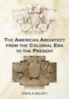 The American Architect from the Colonial Era to the Present - Book