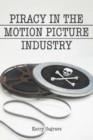 Piracy in the Motion Picture Industry - Book