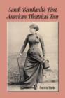 Sarah Bernhardt's First American Theatrical Tour, 1880-1881 - Book