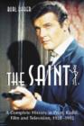 The Saint : A Complete History in Print, Radio, Film and Television of Leslie Charteris' Robin Hood of Modern Crime, Simon Templar, 1928-1992 - Book