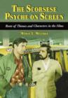 The Scorsese Psyche on Screen : Roots of Themes and Characters in the Films - Book