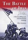 The Battle of Iwo Jima : A Resource Bibliography and Documentary Anthology - Book