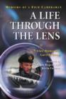 A Life Through the Lens : Memoirs of a Film Cameraman - Book