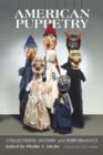 American Puppetry : Collections, History and Performance - Book