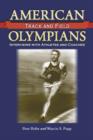 American Men of Olympic Track and Field : Interviews with Athletes and Coaches - Book