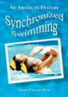 Synchronized Swimming : An American History - Book