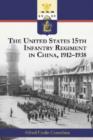 The United States 15th Infantry Regiment in China, 1912-1938 - Book