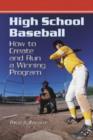 High School Baseball : How to Create and Run a Winning Program - Book