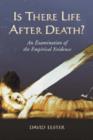 Is There Life After Death? : An Examination of the Empirical Evidence - Book