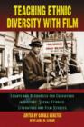 Teaching Ethnic Diversity with Film : Essays and Resources for Educators in History, Social Studies, Literature and Film Studies - Book