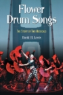 Flower Drum Songs : The Story of Two Musicals - Book