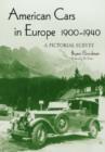 American Cars in Europe, 1900-1940 : A Pictorial Survey - Book