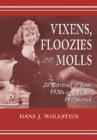 Vixens, Floozies and Molls : 28 Actresses of Late 1920s and 1930s Hollywood - Book