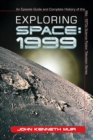 Exploring Space 1999 : An Episode Guide and Complete History of the Mid-1970s Science Fiction Television Series - Book