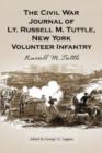 The Civil War Journal of Lt. Russell M. Tuttle, New York Volunteer Infantry - Book
