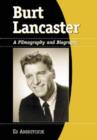 Burt Lancaster : A Filmography and Biography - Book