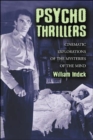 Psycho Thrillers : Cinematic Explorations of the Mysteries of the Mind - Book