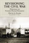 Revisioning the Civil War : Historians on Counter-Factual Scenarios - Book