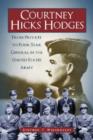 Courtney Hicks Hodges : From Private to Four-star General in the United States Army - Book