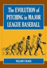 The Evolution of Pitching in Major League Baseball - Book