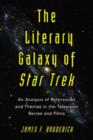 The Literary Galaxy of Star Trek : An Analysis of References and Themes in the Television Series and Films - Book