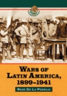 Wars of Latin America, 1900-1941 - Book