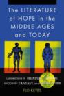 The Literature of Hope in the Middle Ages and Today : Connections in Medieval Romance, Modern Fantasy, and Science Fiction - Book