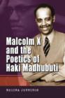 Malcolm X and the Poetics of Haki Madhubuti - Book